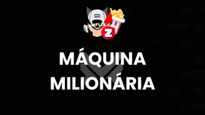 MÁQUINA MILIONÁRIA Download
